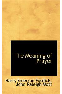 The Meaning of Prayer