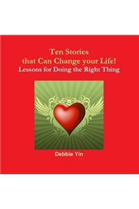 Ten Stories That Can Change Your Life- Lessons of Doing the Right Thing!