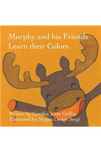 Murphy and his Friends Learn their Colors