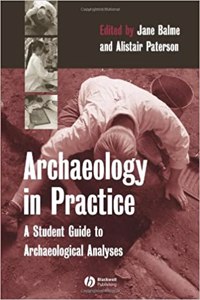 Archaeology in Practice: A Student Guide to Archaeological Analyses