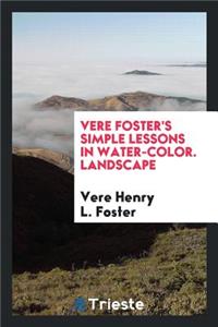 -Landscape. Vere Foster's Simple Lessons in Water-Colour
