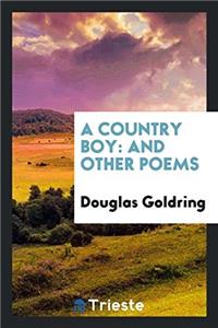 A Country Boy: And Other Poems