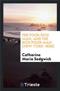 The Poor Rich Man, and the Rich Poor Man