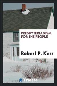 Presbyterianism for the People