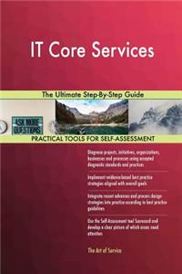 IT Core Services The Ultimate Step-By-Step Guide