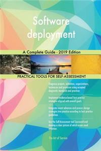 Software deployment A Complete Guide - 2019 Edition