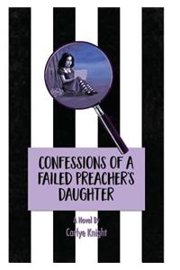 Confessions of a Failed Preacher's Daughter