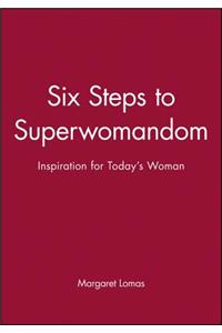 Six Steps to Superwomandom