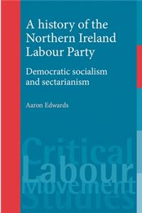 History of the Northern Ireland Labour Party: Democratic Socialism and Sectarianism