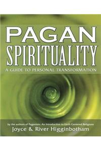 Pagan Spirituality: A Guide to Personal Transformation