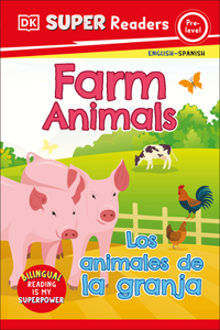 DK Super Readers Pre-Level English-Spanish Bilingual Farm Animals â€“ Los animales de la granja