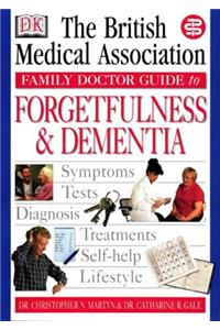 Forgetfulness and Dementia (BMA Family Doctor)