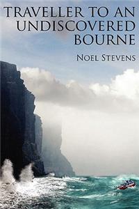 Traveller To An Undiscovered Bourne