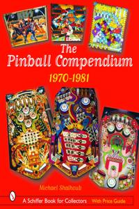 Pinball Compendium: 1970 -1981