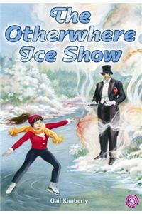 The Otherwhere Ice Show