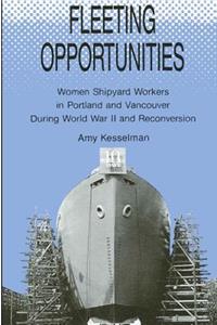 Fleeting Opportunities