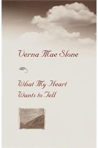 What My Heart Wants To Tell