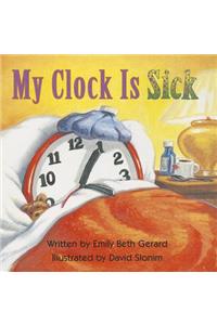 Ready Readers, Stage 1, Book 48, My Clock Is Sick, Single Copy