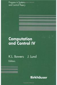 Computation and Control IV