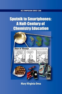 Sputnik to Smartphones: A Half-Century of Chemistry Education