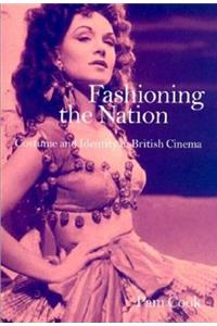 Fashioning the Nation: Costume and Identity in British Cinema