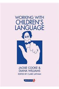 Working with Children's Language