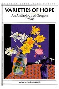 Varieties of Hope an Anthology of Oregon Prose