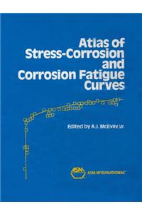 Atlas of Stress-Corrosion and Corrosion Fatigue Curves