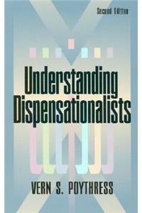 Understanding Dispensationalists