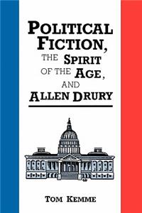 Political Fiction, the Spirit of Age, and Allen Drury