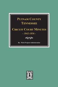 Putnam County, Tennessee Court Minutes, 1842-1856.