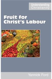 Fruit for Christ's Labour