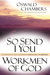 So Send I You / Workmen of God