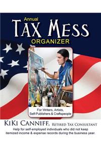 Annual Tax Mess Organizer For Writers, Artists, Self-Publishers & Craftspeople