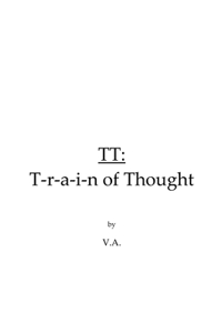 TT: T-r-a-i-n of Thought