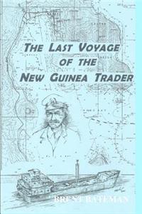 Last Voyage Of The New Guinea Trader
