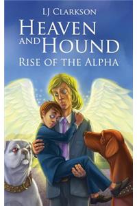 Heaven and Hound - Rise of the Alpha