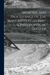 Memoirs and Proceedings of the Manchester Literary & Philosophical Society; v.49 (1904-1905)