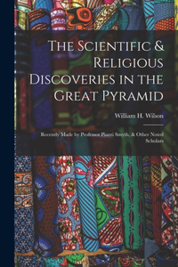 Scientific & Religious Discoveries in the Great Pyramid