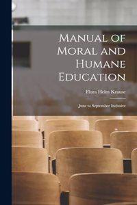 Manual of Moral and Humane Education