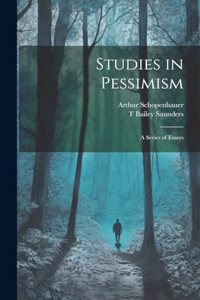 Studies in Pessimism