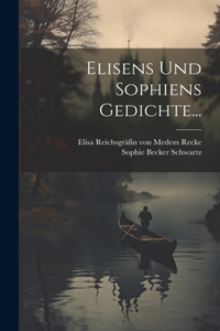 Elisens und Sophiens Gedichte...