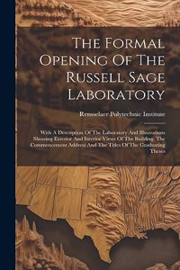 Formal Opening Of The Russell Sage Laboratory