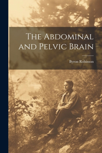 Abdominal and Pelvic Brain