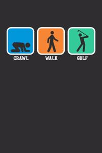 Crawl Walk Golf