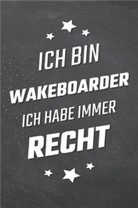 Ich bin Wakeboarder Ich habe immer Recht