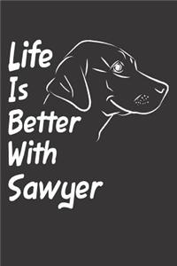 Life Is Better With Sawyer
