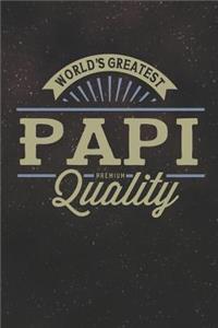 World's Greatest Papi Premium Quality