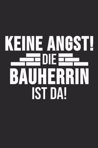 Keine Angst Die Bauherrin Ist Da!