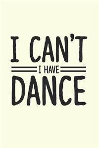I Can't I Have Dance